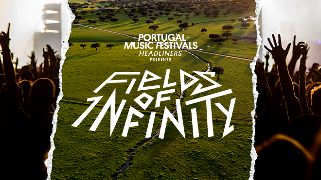Portugal Music Festivals - Fields of Infinity