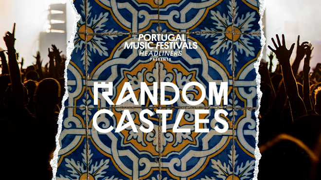Portugal Music Festivals - Random Castles