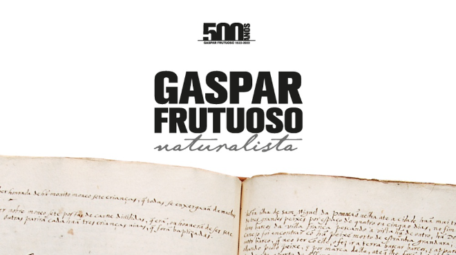 Gaspar Frutuoso, Naturalist | Ausstellung