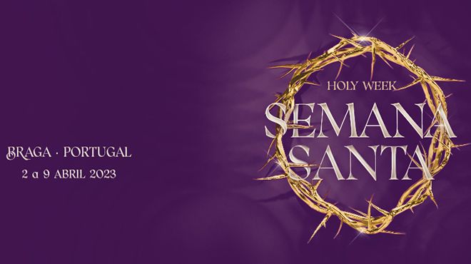 Semana Santa - Braga 2023 Semana Santa - Braga 2023