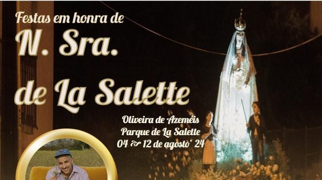 Fiestas de Nuestra Señora de La Salette
Lugar Câmara Municipal de Oliveira de Azeméis
Foto: DR