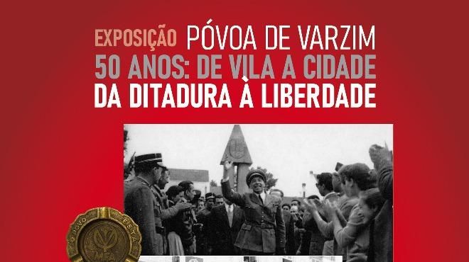 Póvoa de Varzim – 50 Anos: de Vila a Cidade / da Ditadura à Liberdade
場所: CM Póvoa de Varzim
写真: DR