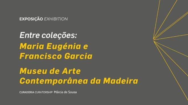 Unter den Sammlungen: Maria Eugenia und Francisco Garcia
Ort: FB MUDAS. Museu de Arte Contemporânea da Madeira
Foto: DR