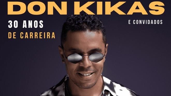 Don Kikas e Convidados – 30 Anos de Carreira
Lugar BOL
Foto: DR