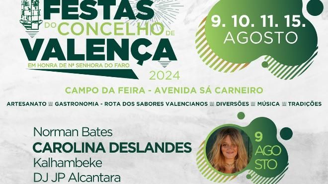 Festas do Concelho de Valença em Honra de Nossa Senhora do Faro
地方: Câmara Municipal de Valença
照片: DR