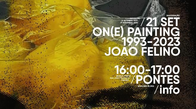 On(e) Painting 1993 – 2023
地方: Projecto Pontes
照片: DR