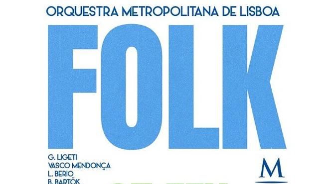 Folk – Orquestra Metropolitana de Lisboa
Lieu: TIcketline
Photo: DR