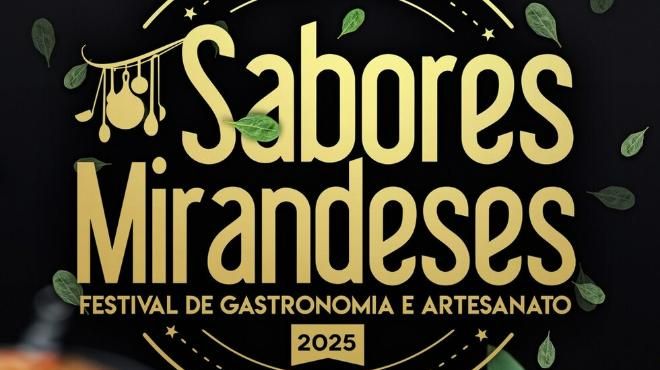 Sabores Mirandeses – Festival de Gastronomia e Artesanato
Local: Câmara Municipal de Miranda do Douro
Foto: DR