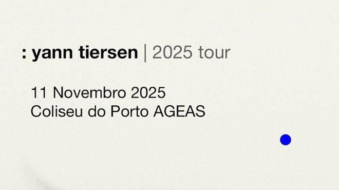 Yann Tiersen (Porto)
Local: Ticketline
Foto: DR Yann Tiersen (Porto)
Local: Ticketline
Foto: DR