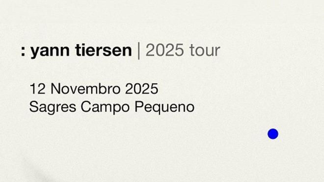 Yann Tiersen (Lisboa)
Local: Ticketline
Foto: DR Yann Tiersen (Lisboa)
Local: Ticketline
Foto: DR