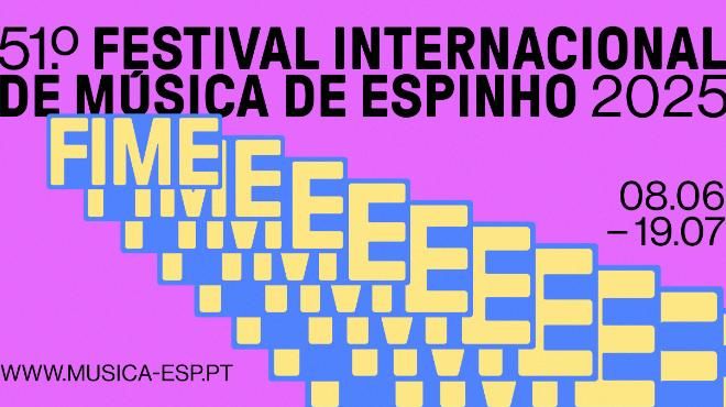 FIME – Festival Internacional de Música de Espinho
Local: FB Festival Internacional de Música de Espinho
Foto: DR FIME – Festival Internacional de Música de Espinho
Local: FB Festival Internacional de Música de Espinho
Foto: DR