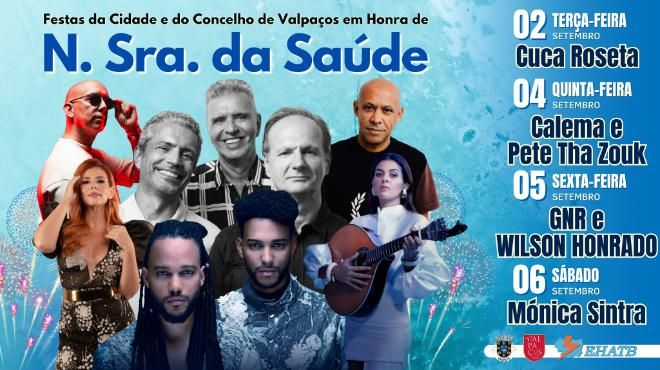 Festas da Cidade e do Concelho de Valpaços / Festas de Nossa Senhora da Saúde
Lugar Câmara Municipal de Valpaços
Foto: DR Festas da Cidade e do Concelho de Valpaços / Festas de Nossa Senhora da Saúde
Lugar Câmara Municipal de Valpaços
Foto: DR