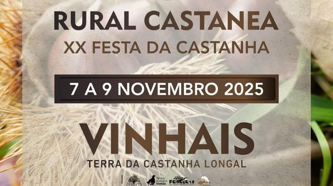 Rural Castanea – Festa da Castanha
Luogo: Câmara Municipal de Vinhais
Photo: DR