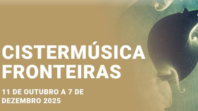 Cistermúsica Fronteiras
地方: Cistermúsica
照片: DR Cistermúsica Fronteiras
地方: Cistermúsica
照片: DR