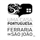 Uma Casa Portuguesa - Ferraria de S. João