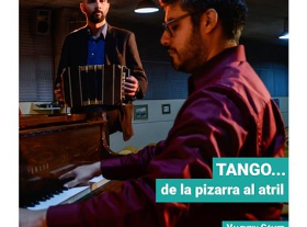 Tango... de la pizarra al atril | Lucas Leguizamón + Valentín Gómez