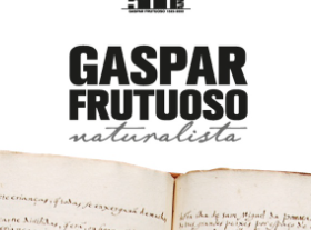 Gaspar Frutuoso, Naturalista | Exposição