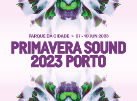 オプティマス・プリマヴェーラ・サウンド(Primavera Sound Porto)