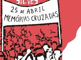 25 de Abril: Memórias Cruzadas