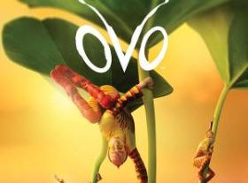 Cirque du Soleil – OVO