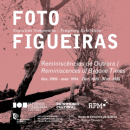 "Foto Figueiras - Reminiscences of bygone times" Exhibition