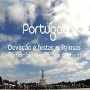 Devoção e Festas Religiosas / Devotion and Religious Festivities
Local: Portugal
Foto: Turismo de Portugal