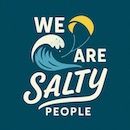 We Are Salty People We Are Salty People