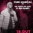 Yuri Marçal  – Me Perdi No Que Eu Tava Falando
地方: Ticketline
照片: DR