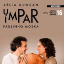 Zélia Duncan e Paulinho Mosca – "Um Par Ímpar"
Local: BOL
Foto: DR