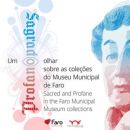 O Sagrado e Profano: um olhar sobre as coleções do Museu Municipal de Faro
場所: CM Faro
写真: DR