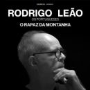 Rodrigo Leão – O Rapaz da Montanha (Porto)
Place: BOL
Photo: DR