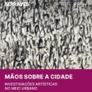 Mãos sobre a cidade – Investigações artísticas no meio urbano
場所: Ana Hatherly - Serralves
写真: DR