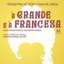 À Grande e à Francesa – OML
Place: Ticketline
Photo: DR